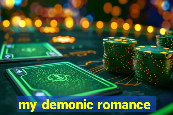 my demonic romance